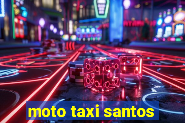 moto taxi santos